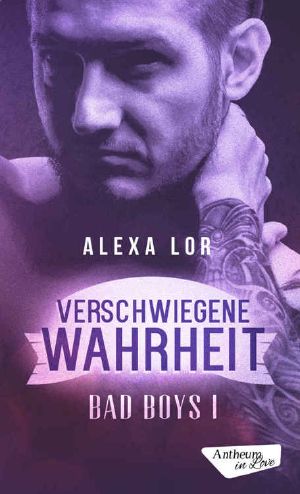 [Bad Boys 01] • Verschwiegene Wahrheit